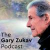 undefined The Gary Zukav Podcast