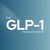 undefined The GLP-1 Podcast Show