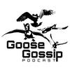 undefined The Goose Gossip Podcast