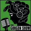 undefined The Gorgon Show