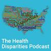 undefined The Health Disparities Podcast