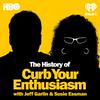 undefined The History Of Curb Your Enthusiasm With Jeff Garlin & Susie Essman