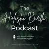 undefined The Holistic Birth Podcast