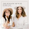 undefined The Holistic Health Podcast