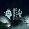 undefined The Holy Ghost Notes Podcast