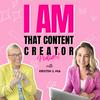 undefined I Am That Content Creator Podcast