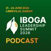 undefined The Iboga Leadership Summit Podcast