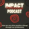 undefined The Impact Professional Podcast