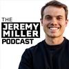 undefined The Jeremy Miller Podcast