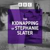 undefined The Kidnapping of Stephanie Slater