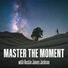 undefined Master the Moment — Outdoor Photography Podcast