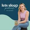 undefined The Let's Sleep Podcast