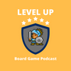 undefined The Level Up Board Game Podcast