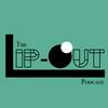 undefined The Lip-Out Podcast