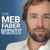 undefined The Meb Faber Show - Better Investing