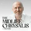 undefined The Midlife Chrysalis