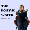 undefined The Holistic Sister Podcast