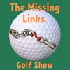 undefined The Missing Links Golf Show