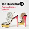 undefined The Museum at FIT Fashion Culture Podcast