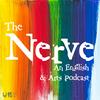 undefined The Nerve: An English and Arts Podcast