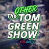 undefined The Other Tom Green Show