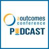 undefined The Outcomes Conference Podcast