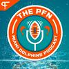 undefined The PFN Miami Dolphins Podcast