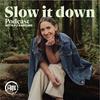undefined Slow It Down