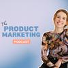 undefined The Product Marketing Podcast