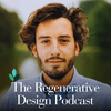 undefined The Regenerative Design Podcast™