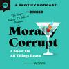 undefined Morally Corrupt