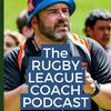 undefined The RUGBY LEAGUE COACH Podcast