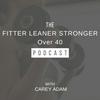 undefined The Fitter Leaner Stronger Over 40 Podcast