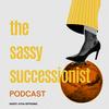 undefined The Sassy Succesionist - A Family Office Podcast