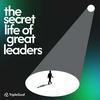 undefined The Secret Life of Great Leaders