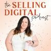 undefined The Selling Digital Podcast