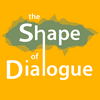 undefined The Shape of Dialogue