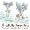 undefined The Simplicity Parenting Podcast with Kim John Payne