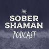undefined The Sober Shaman