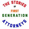 undefined The Stories of First Generation Attorneys