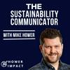 undefined The Sustainability Communicator with Mike Hower