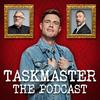 undefined Taskmaster The Podcast