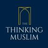 undefined The Thinking Muslim