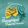 undefined The Thoughtful Travel Podcast