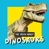 undefined The Truth About Dinosaurs Podcast