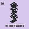undefined The Uncertain Hour