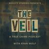 undefined The Veil - A True Crime Podcast with Ryan Wolf