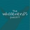 undefined The Whalenerd‘s Podcast