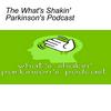 undefined The What's Shakin' Parkinson's Podcast