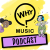 undefined The Why Music Podcast - a podcast about music for curious kids!